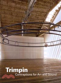 Trimpin ─ Contraptions for Art and Sound