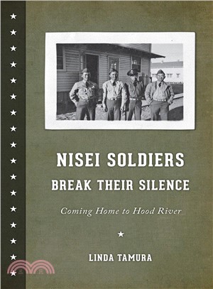 Nisei Soldiers Break Their Silence ─ Coming Home to Hood River