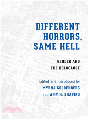 Different Horrors / Same Hell—Gender and the Holocaust