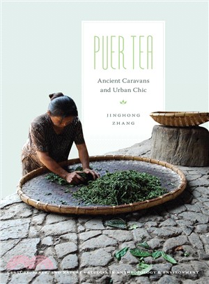 Puer Tea ― Ancient Caravans and Urban Chic