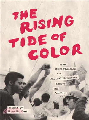 The Rising Tide of Color ─ Race, State Violence, and Radical Movements Across the Pacific