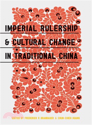 Imperial Rulership and Cultural Change in Traditional China