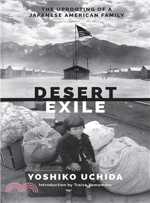 Desert Exile ─ The Uprooting of a Japanese American Family