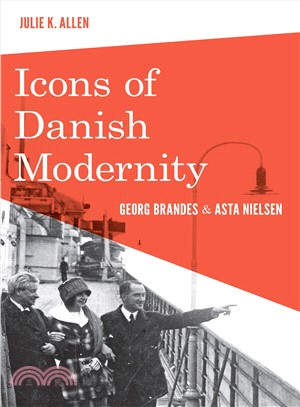 Icons of Danish Modernity ― Georg Brandes and Asta Nielsen
