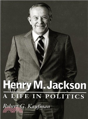 Henry M. Jackson ― A Life in Politics