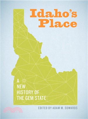 Idaho's Place ─ A New History of the Gem State