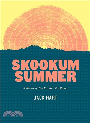 Skookum Summer ─ A Novel of the Pacific Northwest