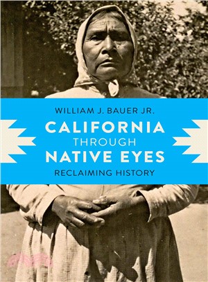 California Through Native Eyes ─ Reclaiming History