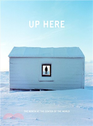 Up Here ─ The North at the Center of the World