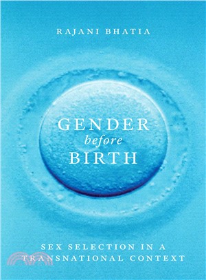 Gender Before Birth ― Sex Selection in a Transnational Context