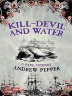 Kill-Devil and Water