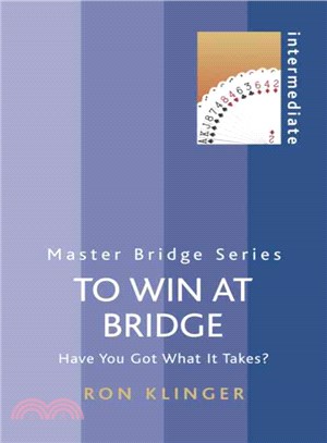 To Win at Bridge: Have You Got What It Takes?