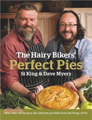 The Hairy Bikers' Perfect Pies：The Ultimate Pie Bible from the Kings of Pies
