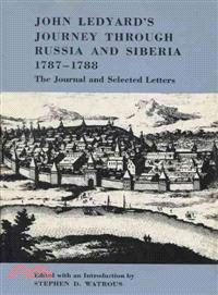 John Ledyard's Journey Through Russia and Siberia, 1787-1788