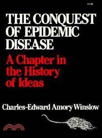 Conquest of Epidemic Disease ─ A Chapter in the History of Ideas.