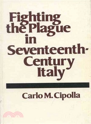 Fighting the Plague in Seventeenth-Century Italy
