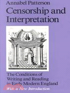 Censorship and Interpretation: The Conditions of Writing and Reading in Early Modern England