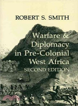 Warfare and Diplomacy in Pre-Colonial West Africa