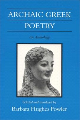 Archaic Greek Poetry ― An Anthology