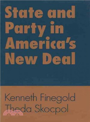 State and Party in America's New Deal ― Industry and Agriculture in America's New Deal