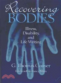 Recovering Bodies ─ Illness, Disability, and Life Writing