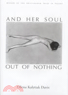 And Her Soul Out of Nothing