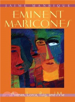 Eminent Maricones ─ Arenas Lorca Puig and Me