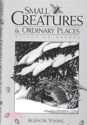 Small Creatures and Ordinary Places ─ Essays on Nature