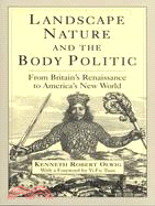 Landscape Nature and the Body Politic ─ From Britain's Renaissance to America's New World