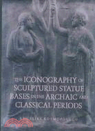 The Iconography of Sculptured Statue Bases in the Archaic and Classical Periods