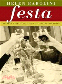 Festa ― Recipes and Recollections of Italian Holidays