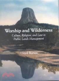 Worship and Wilderness ― Culture, Religion, and Law in Public Lands Management