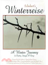 Schubert's Winterreise ─ A Winter Journey in Poetry, Image, and Song