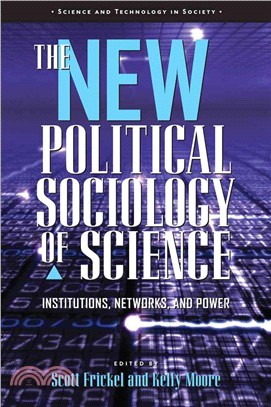 The New Political Sociology of Science ― Institutions, Networks, and Power