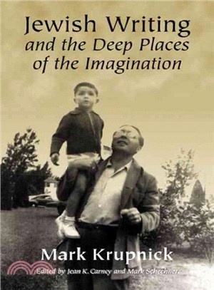 Jewish Writing And the Deep Places of the Imagination