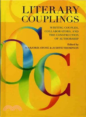 Literary Couplings ─ Writing Couples, Collaborators, and the Construction of Authorship