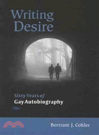 Writing Desire ― Sixty Years of Gay Autobiography