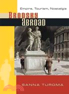Brodsky Abroad: Empire, Tourism, Nostalgia