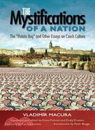 The Mystifications of a Nation: The Potato Bug and Other Essays on Czech Culture