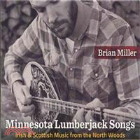 Minnesota Lumberjack Songs—Irish & Scottish Music from the North Woods