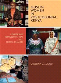 Muslim Women in Postcolonial Kenya ― Leadership, Representation, and Social Change