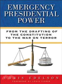 Emergency Presidential Power ─ From the Drafting of the Constitution to the War on Terror
