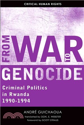 From War to Genocide ― Criminal Politics in Rwanda 1990-1994