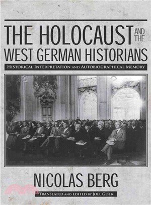 The Holocaust and the West German Historians ─ Historical Interpretation and Autobiographical Memory