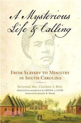 A Mysterious Life and Calling ─ From Slavery to Ministry in South Carolina