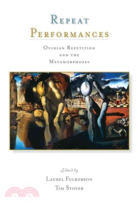 Repeat Performances ― Ovidian Repetition and the Metamorphoses