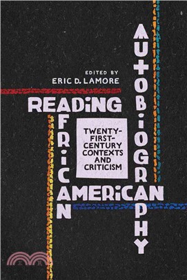 Reading African American Autobiography ― Twenty-first-century Contexts and Criticism