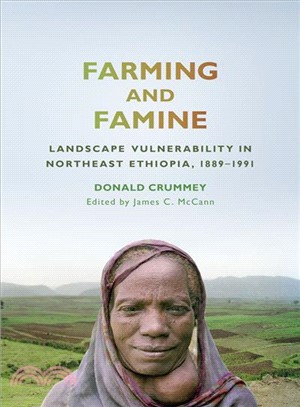 Farming and Famine ― Landscape Vulnerability in Northeast Ethiopia, 1889?991