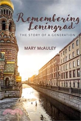 Remembering Leningrad ― The Story of a Generation