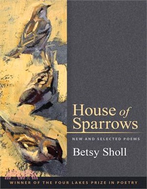 House of Sparrows ― New and Selected Poems